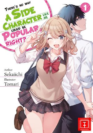 [Yuujin-chara no Ore ga Motemakuru Wakenaidarou? 01] • There's No Way a Side Character Like Me Could Be Popular, Right? - Volume 01